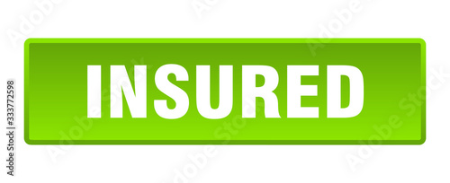 insured button. insured square green push button
