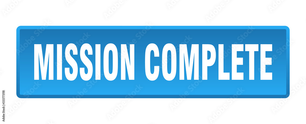 mission complete button. mission complete square blue push button mission complete button. mission complete square blue push button