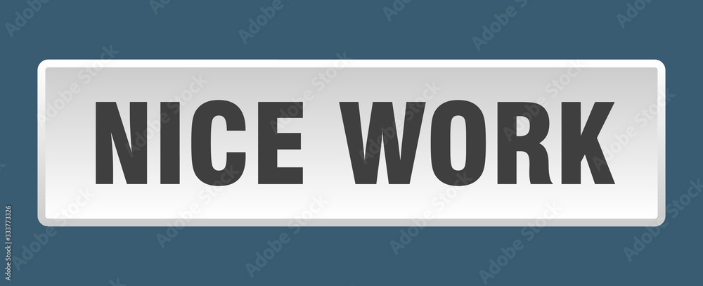 nice work button. nice work square white push button nice work button. nice work square white push button