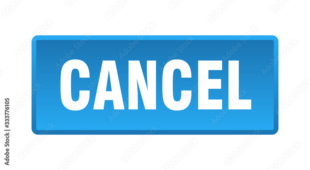cancel button. cancel square blue push button cancel button. cancel square blue push button