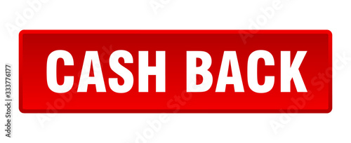 cash back button. cash back square red push button