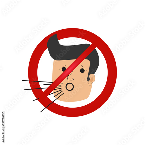 A ban sign during quarantine due to coronavirus. Prohibition to pour and leave the house.
