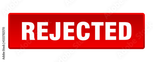 rejected button. rejected square red push button
