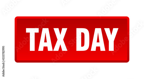 tax day button. tax day square red push button