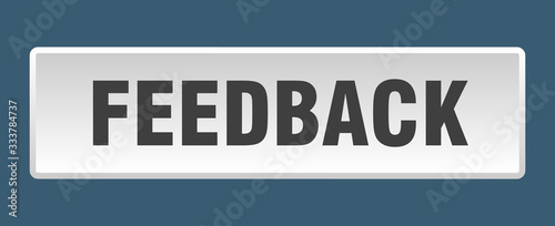 feedback button. feedback square white push button