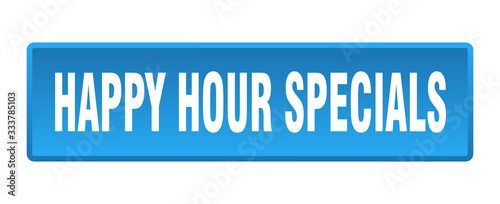 happy hour specials button. happy hour specials square blue push button