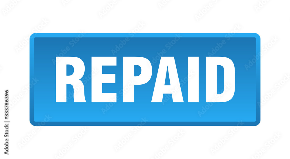 repaid button. repaid square blue push button