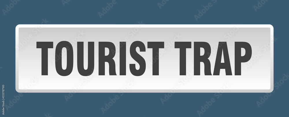 tourist trap button. tourist trap square white push button tourist trap button. tourist trap square white push button