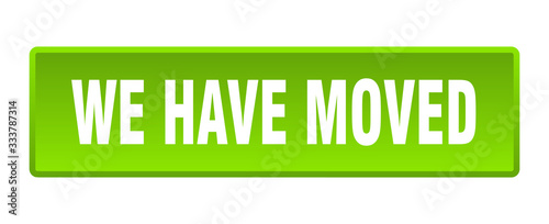 we have moved button. we have moved square green push button