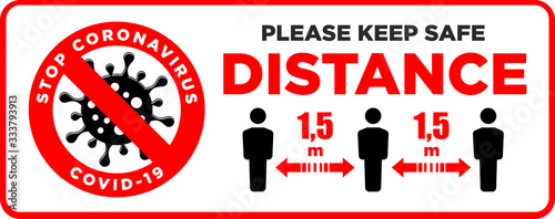 Warning sign Please keep safe distance of 1.5 m. Quarantine actions, risk of coronavirus COVID-19 infection. Illustration, vector