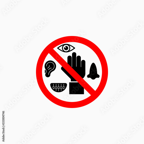 do not touch eyes  nose  mouth  ears icon