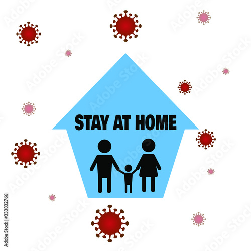 Stay at home with family,Safe life from COVID-19 VIRUS