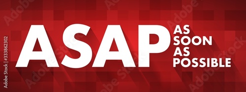 ASAP - As Soon As Possible acronym, business concept background