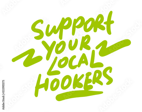 support your local hookers