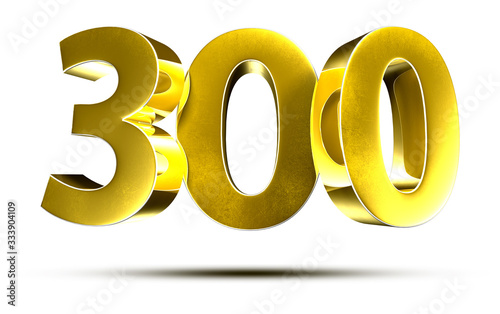 3D illustration Numbers 300 Gold isolated on a white background.(with Clipping Path)