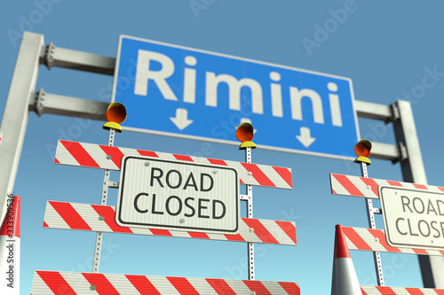 Barriers at Rimini city traffic sign. Coronavirus disease quarantine or lockdown in Italy conceptual 3D rendering © Alexey Novikov
