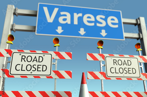 Roadblocks near Varese road sign. Coronavirus disease quarantine or lockdown in Italy conceptual 3D rendering © Alexey Novikov