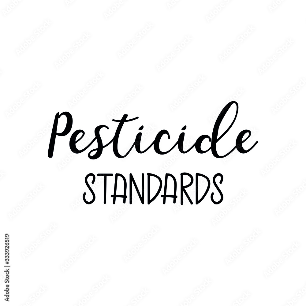 Pesticide standards. Vector illustration. Lettering. Ink illustration. t-shirt design