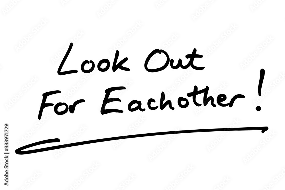 Fototapeta premium Look Out For Eachother