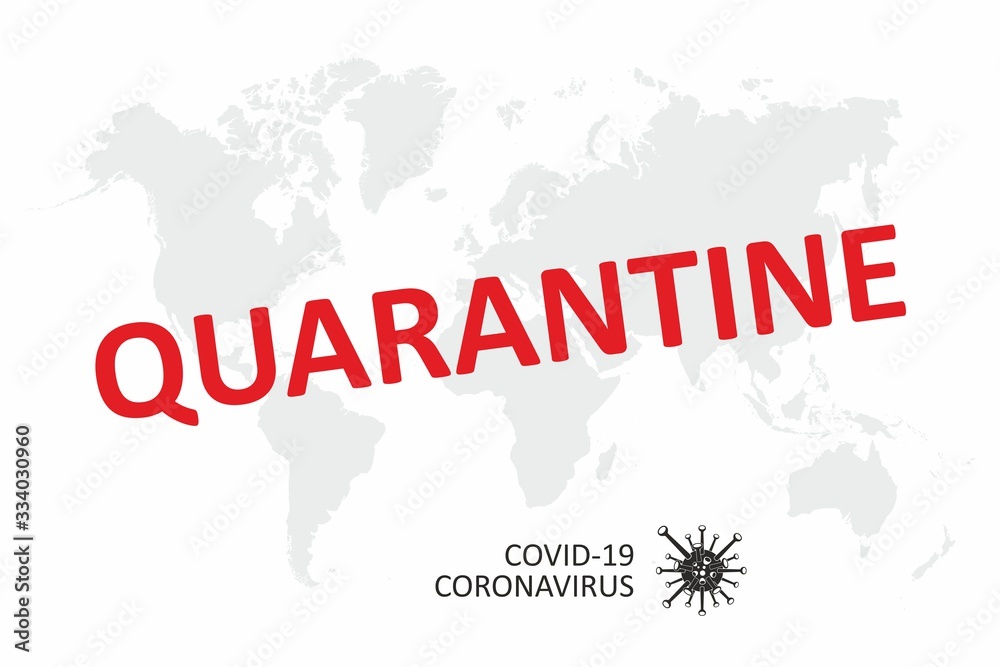 Quarantine, Stop the coronavirus. Information warning sign about quarantine measures in public places. Restriction and caution COVID-19. Vector image used for web, print, banner, sign.