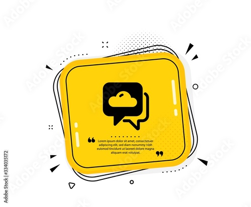 Weather forecast icon. Quote speech bubble. Clouds sign. Cloudy sky symbol. Quotation marks. Classic weather forecast icon. Vector