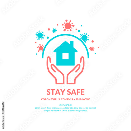 Sing calling for staying safe and not visiting public places. The epidemic of coronavirus covind-19 2019-ncov.