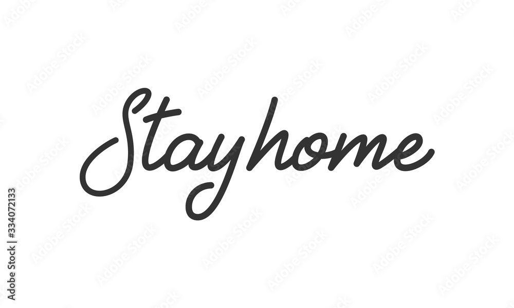 Stay home. Lettering quote stay home for campaign from coronavirus, COVID-19