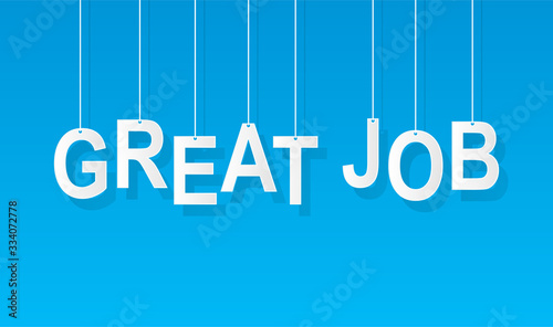 Great job paper banner hung by rope, isolated with blue background. Vector template illustration