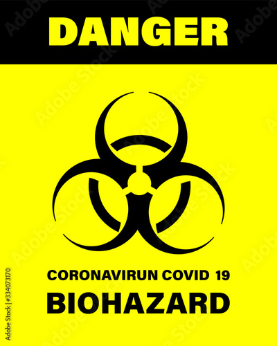Covid-19 Biohazard warning poster. Danger and biohazard caution signs. Coronavirus outbreak. Stay away from the danger zone. No entry.