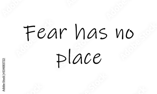 Fear has no place, Christian faith, motivational quote of life