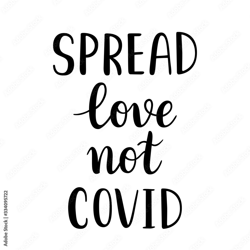 Coronavirus lettering, spread love not covid, t-shirt print, black ink  calligraphy writing, isolated vector handwriting, inspirational lettering  during covid-19 pandemic, typography banner or poster Stock Vector | Adobe  Stock