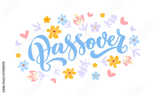 Happy Passover vector hand lettering with flowers. Jewish holiday Easter. Template for typography poster  greeting card  banner  invitation  postcard  flyer  sticker. Illustration isolated on white