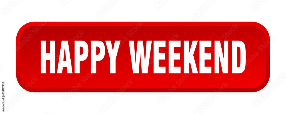 happy weekend button. happy weekend square 3d push button happy weekend button. happy weekend square 3d push button