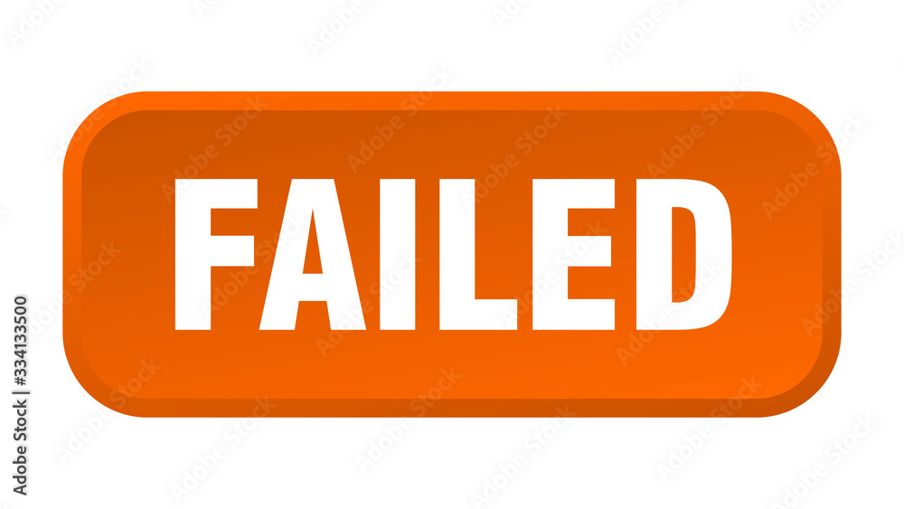 failed button. failed square 3d push button failed button. failed square 3d push button