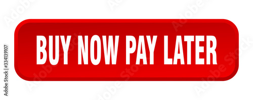 buy now pay later button. buy now pay later square 3d push button
