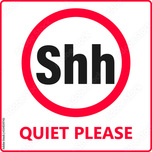 Quiet please sign. Isolated vector label of Shh in circle. Loud sound not allowed  warning poster.