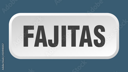fajitas button. fajitas square 3d push button