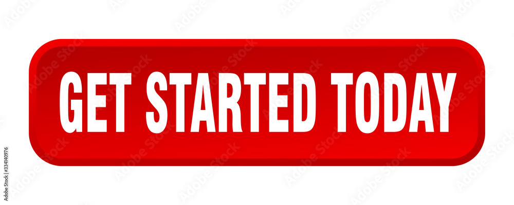 get started today button. get started today square 3d push button get started today button. get started today square 3d push button
