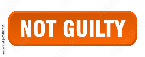not guilty button. not guilty square 3d push button