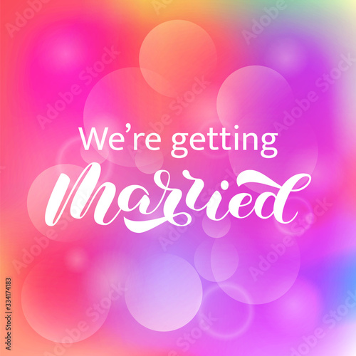 We're getting married brush lettering. Vector stock illustration for poster or banner