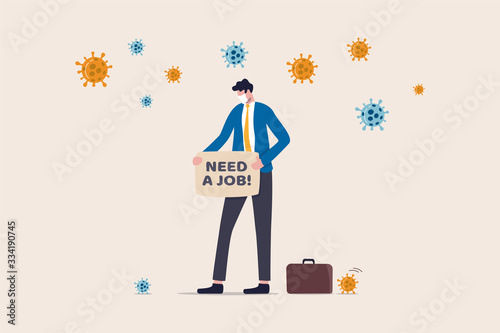 Unemployment, loss job from Coronavirus crisis COVID-19 outbreak lockdown causing company closed and business shut down, sad jobless businessman carrying sign written Need a Job with virus pathogen.
