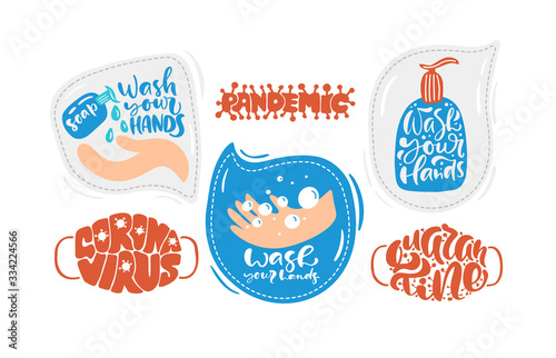 Set of Vector Wash your hands logos and quarantine motivational calligraphy lettering text icons. Coronavirus Covid-19 poster. Personal hygiene and disinfection notice