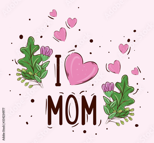 happy mother day card with cute flowers and leafs decoration vector illustration design
