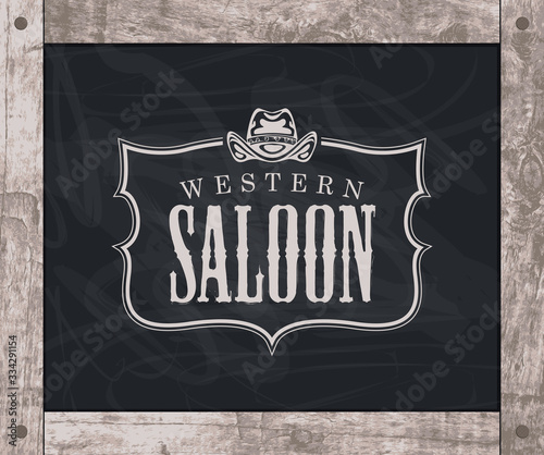 Vector banner on the theme of the Wild West with a cowboy hat and the words Western saloon. Decorative illustration in a wooden frame with the logo of the Western saloon, drawing chalk on a blackboard