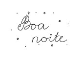 Boa noite phrase handwritten with a calligraphy brush. Good evening in portuguese. Modern brush calligraphy. Isolated word black