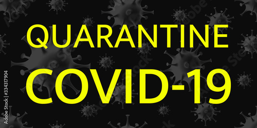 Quarantine COVID-19 poster. Stop coronavirus outbreak concept