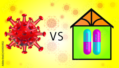 Illustration of a pill against Coronavirus Covid-19. STAY HOME  is the best madicine for COVID-19. Prevention is better than cure. photo