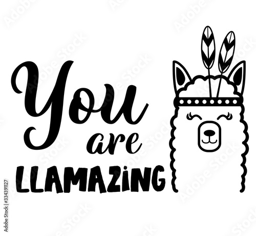 You are llamazing llama quote. Abstract drawing with text isolated on white backdrop. Llama motivational and inspirational vector poster. Monochrome inscription. You are amazing quote with llama.