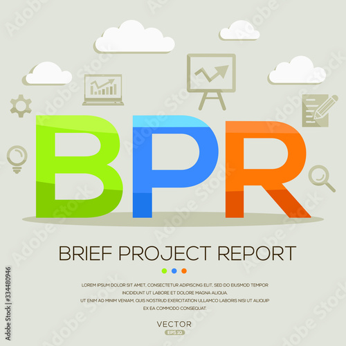  BPR mean (brief project report) ,letters and icons,Vector illustration.