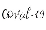 Black handwritten inscription  COVID-19 on a white background